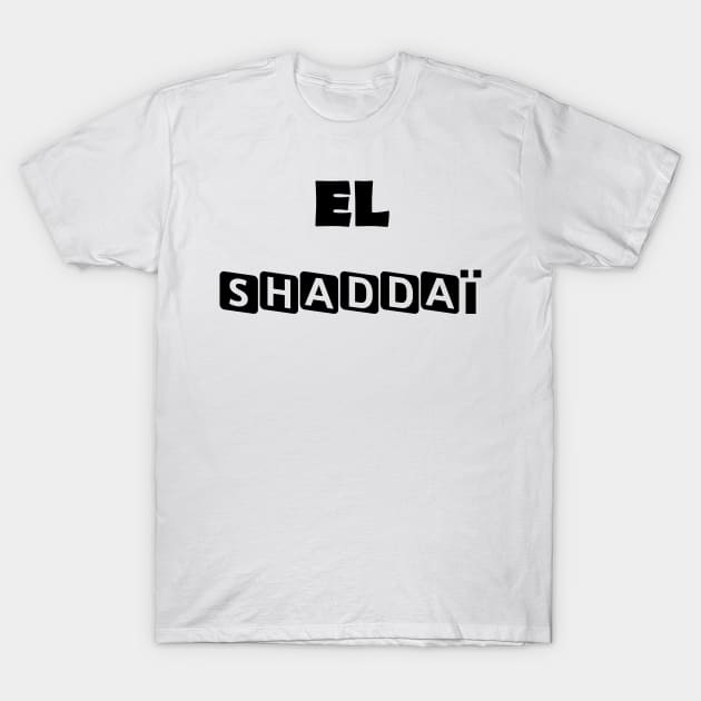 El Shaddai T-Shirt by Praiseworthy Essentials